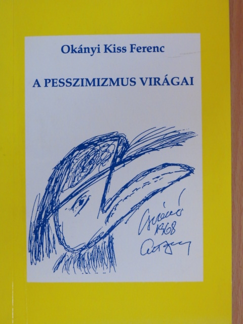 Okányi Kiss Ferenc - A pesszimizmus virágai [antikvár]