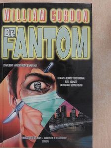 William Gordon - Dr. Fantom [antikvár]