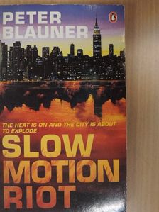 Peter Blauner - Slow Motion Riot [antikvár]