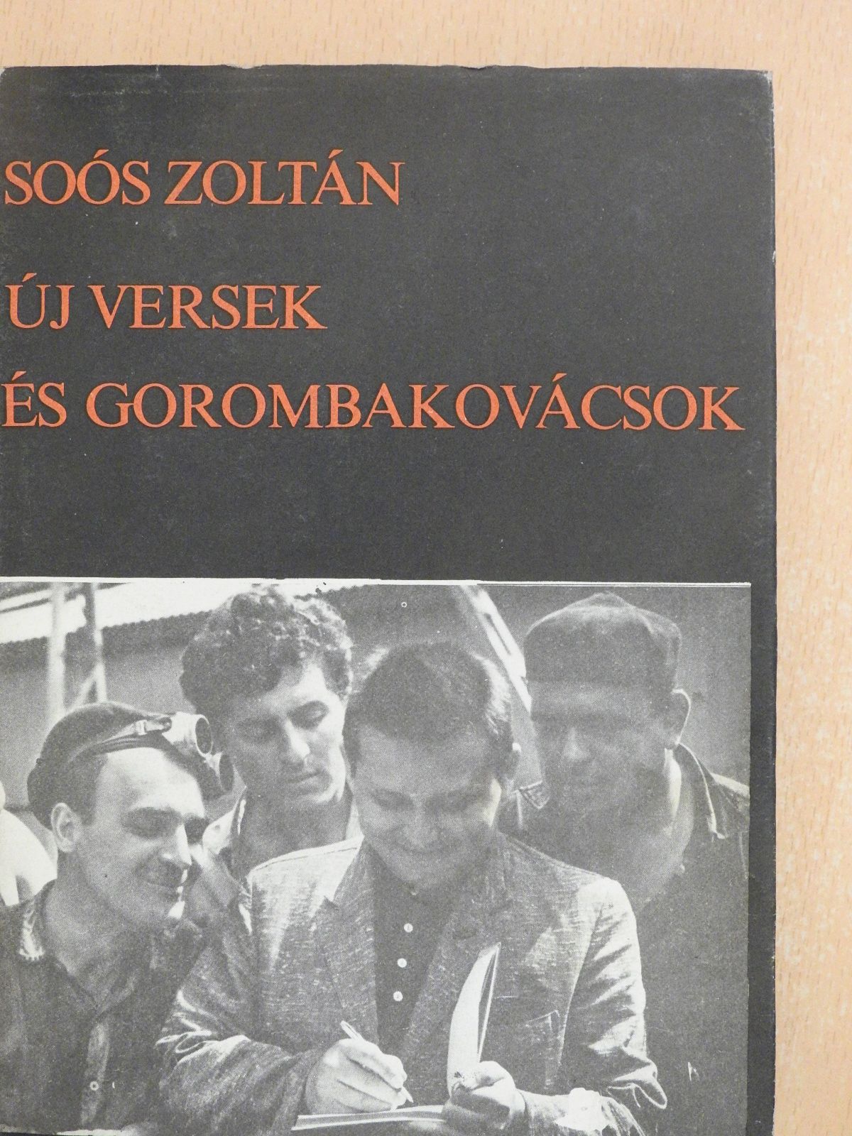 Soós Zoltán - Új versek és gorombakovácsok (dedikált példány) [antikvár]