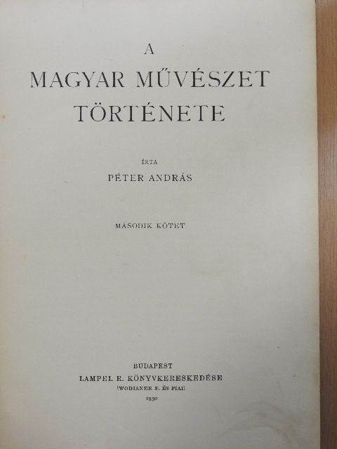 Péter András - A magyar művészet története II. (töredék) [antikvár]