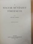 Péter András - A magyar művészet története II. (töredék) [antikvár]