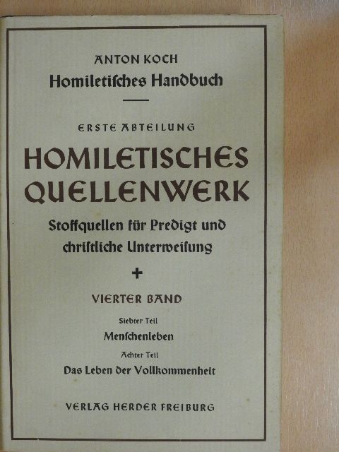 Anton Koch - Homiletisches Quellenwerk 7-8. [antikvár]