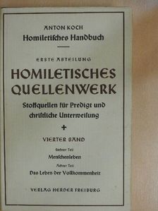 Anton Koch - Homiletisches Quellenwerk 7-8. [antikvár]