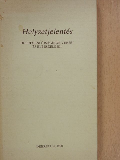 Bényei József - Helyzetjelentés (dedikált példány) [antikvár]