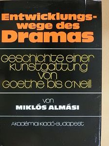 Miklós Almási - Entwicklungswege des Dramas [antikvár]
