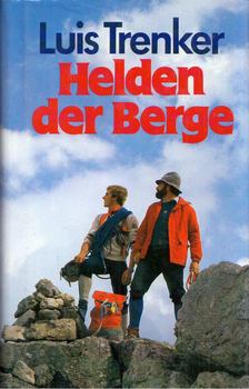Luis Trenker - Helden der Berge [antikvár]