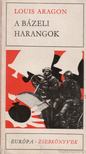 ARAGON, LOUIS - A bázeli harangok [antikvár]