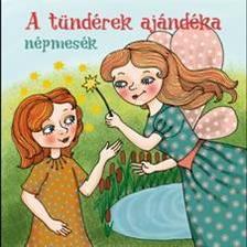 A tündérek ajándéka  - népmesék (hangoskönyv)