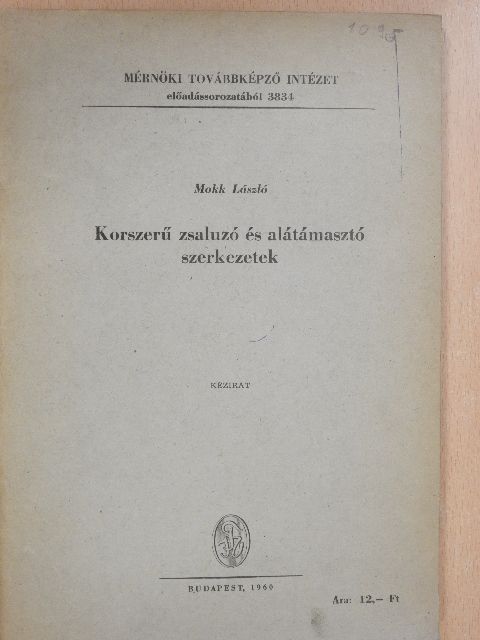 Mokk László - Korszerű zsaluzó és alátámasztó szerkezetek [antikvár]