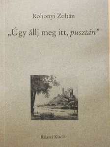 Arany János - "Úgy állj meg itt, pusztán" [antikvár]