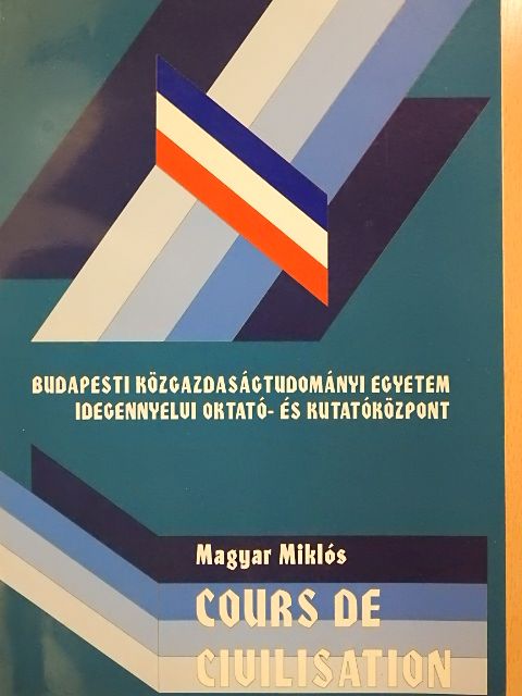 Magyar Miklós - Cours de Civilisation [antikvár]