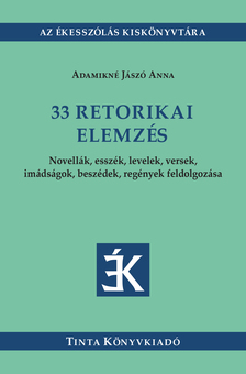 ADAMIKNÉ JÁSZÓ ANNA - 33 retorikai elemzés