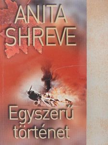 Anita Shreve - Egyszerű történet [antikvár]