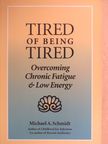 Dr. Michael A. Schmidt - Tired of being Tired [antikvár]