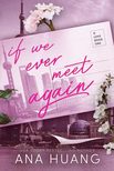 Ana Huang - If We Ever Meet Again (If Love Series, Book 1)