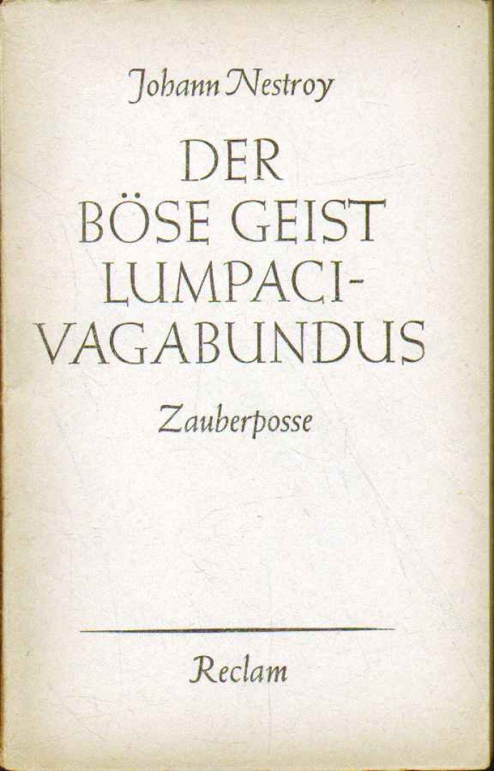 NESTROY, JOHANN - Der böse Geist Lumpazivagabundus [antikvár]