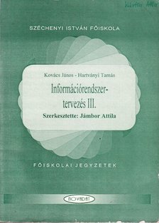Kovács János, Hartványi Tamás - Információrendszer-tervezés III. [antikvár]