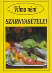 SZABÓ VILMA - Vilma néni szárnyasételei [antikvár]
