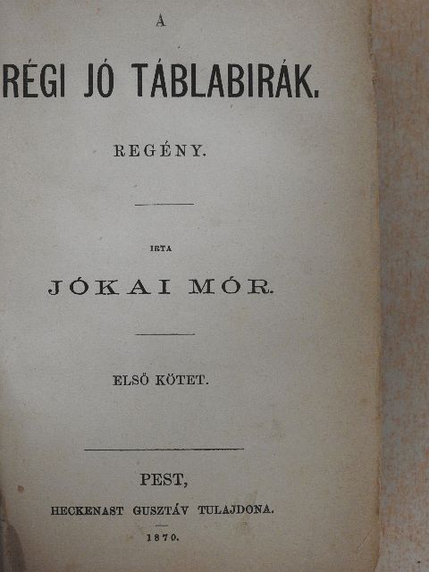 Jókai Mór - A régi jó táblabirák I-II. [antikvár]