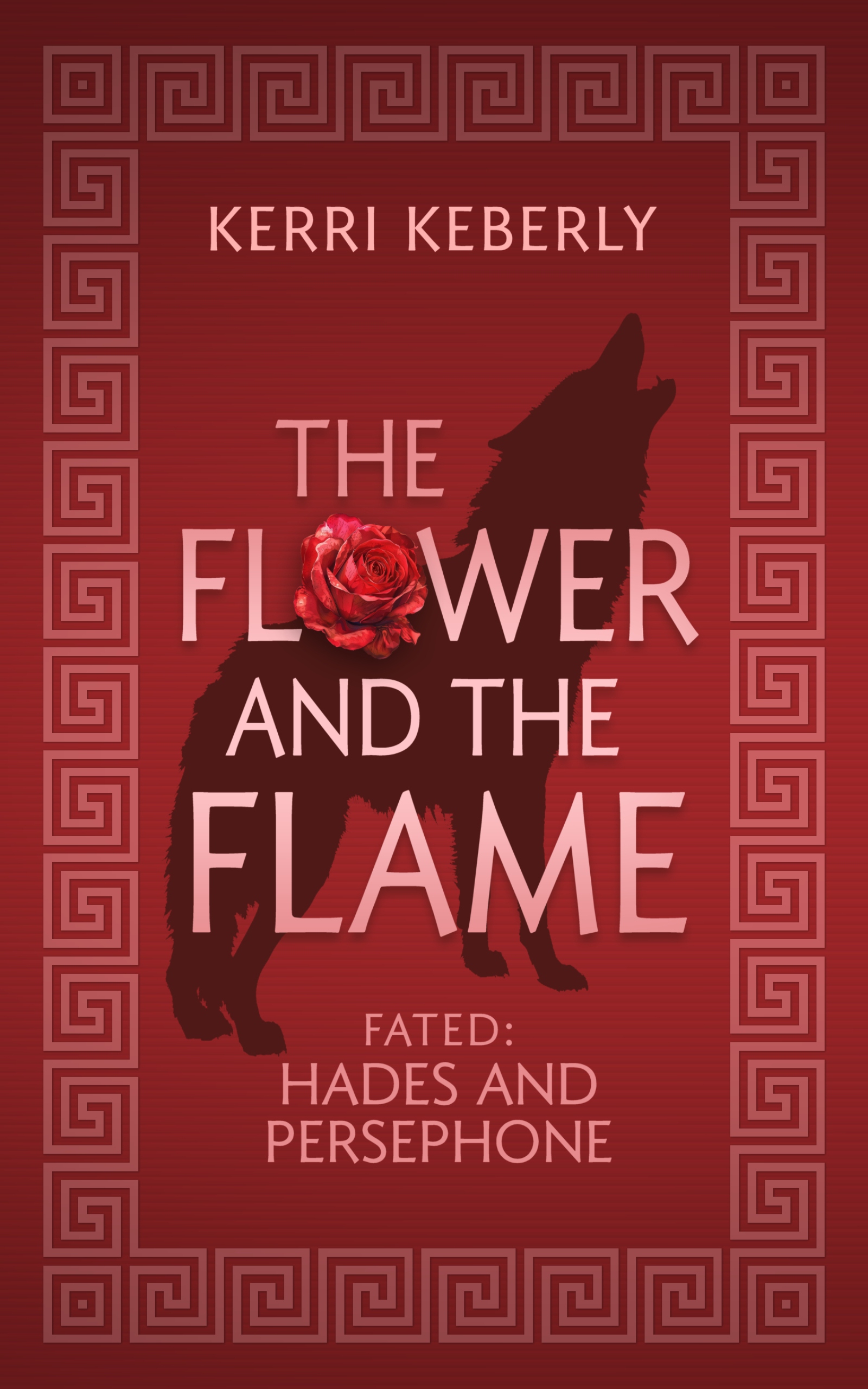 Keberly Kerri - The Flower and the Flame [eKönyv: epub, mobi]