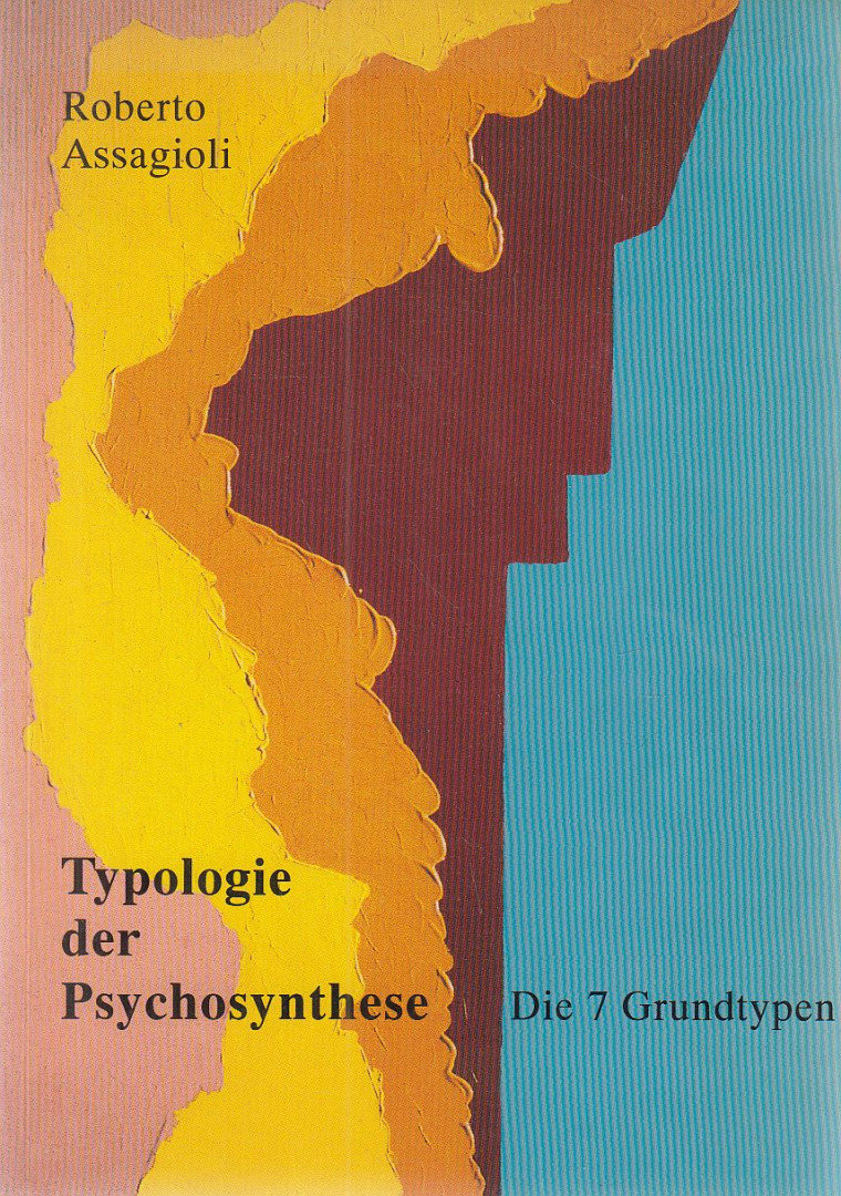 Assagioli, Roberto - Typologie der Psychosynthese [antikvár]