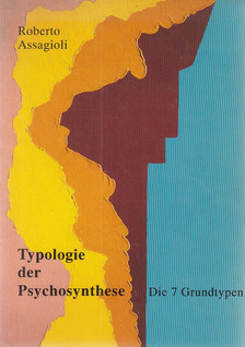 Assagioli, Roberto - Typologie der Psychosynthese [antikvár]