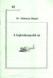 Dr. Ablonczy Dániel - A legkeskenyebb út [antikvár]