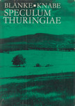 Knabe, Joachim, Blanke, Manfred - Speculum Thuringiae [antikvár]