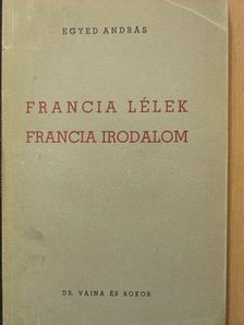 Egyed András - Francia lélek, francia irodalom [antikvár]