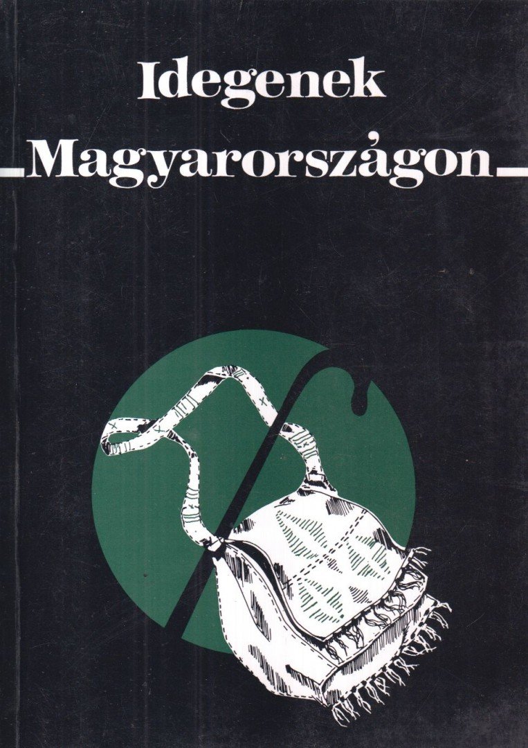 Sik Endre, Tóth Judit - Idegenek Magyarországon [antikvár]