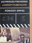 Pünkösti Árpád - Egyperces Fischerek [antikvár]