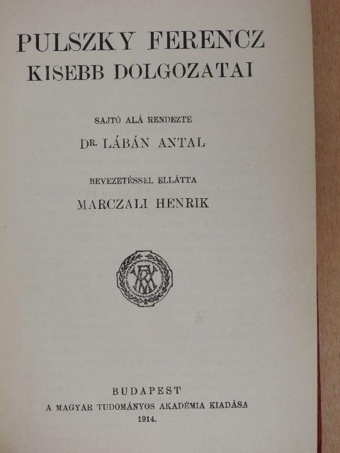 Pulszky Ferencz - Pulszky Ferencz kisebb dolgozatai [antikvár]