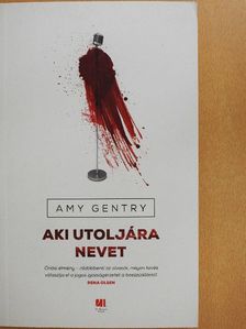 Amy Gentry - Aki utoljára nevet [antikvár]