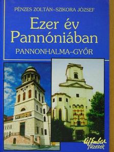 Szikora József - Ezer év Pannóniában [antikvár]