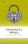 Vörösmarty Mihály - Csongor és Tünde