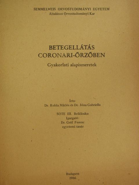 Dr. Jóna Gabriella - Betegellátás coronari-őrzőben [antikvár]