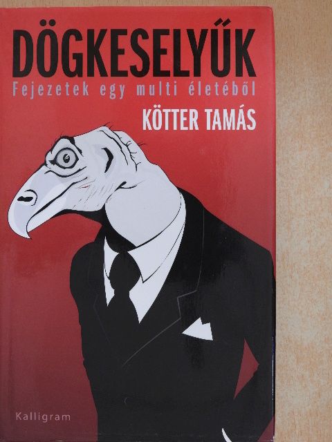 Kötter Tamás - Dögkeselyűk [antikvár]