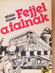 Békési József - Fejjel a falnak [antikvár]