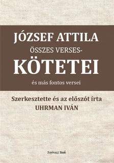 UHRMAN IVÁN[szerk.] - József Attila összes verseskötetei