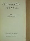 Tamás Mihály - Két part közt fut a víz... [antikvár]