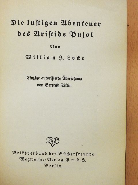 William J. Locke - Die lustigen Abenteuer des Aristide Pujol (gótbetűs) [antikvár]