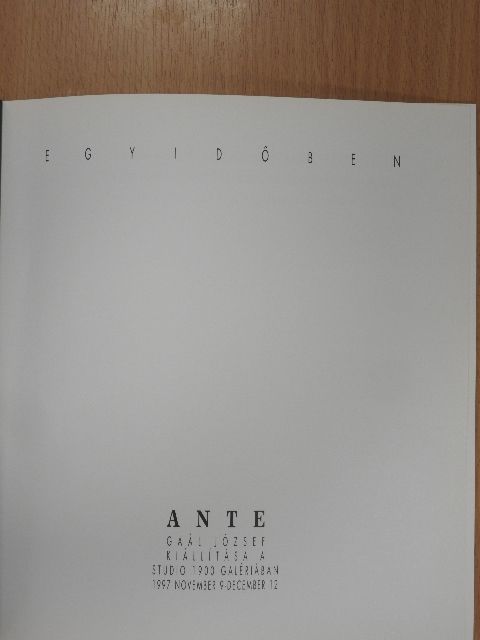 Sárosdy Judit - Gaál József kiállítása - ANTE [antikvár]