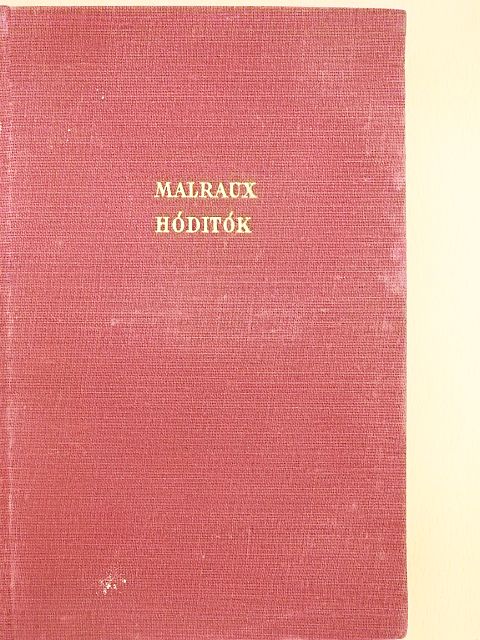 André Malraux - Hódítók [antikvár]