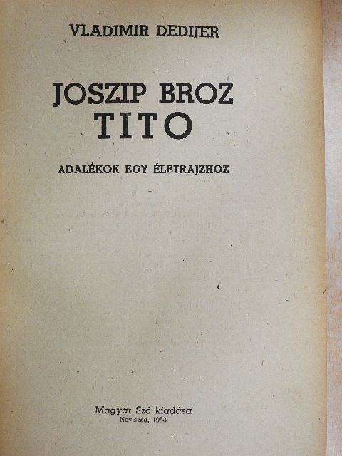 Dedijer Vladimir - Joszip Broz Tito [antikvár]