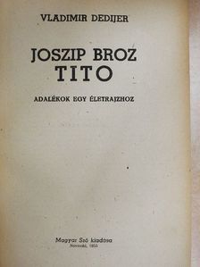 Dedijer Vladimir - Joszip Broz Tito [antikvár]