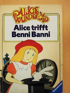 Alice im Wunderland - Alice trifft Benni Banni [antikvár]