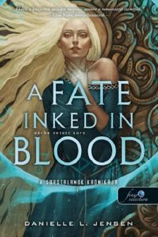 DANIELLE L. JENSEN - A Fate Inked in Blood - Vérbe vetett sors