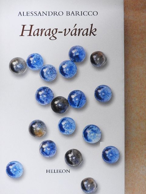 Alessandro Baricco - Harag-várak [antikvár]