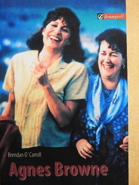 Brendan O'Carroll - Agnes Browne [antikvár]